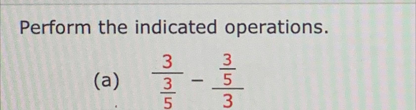 Solved Perform the indicated operations 335-353 | Chegg.com
