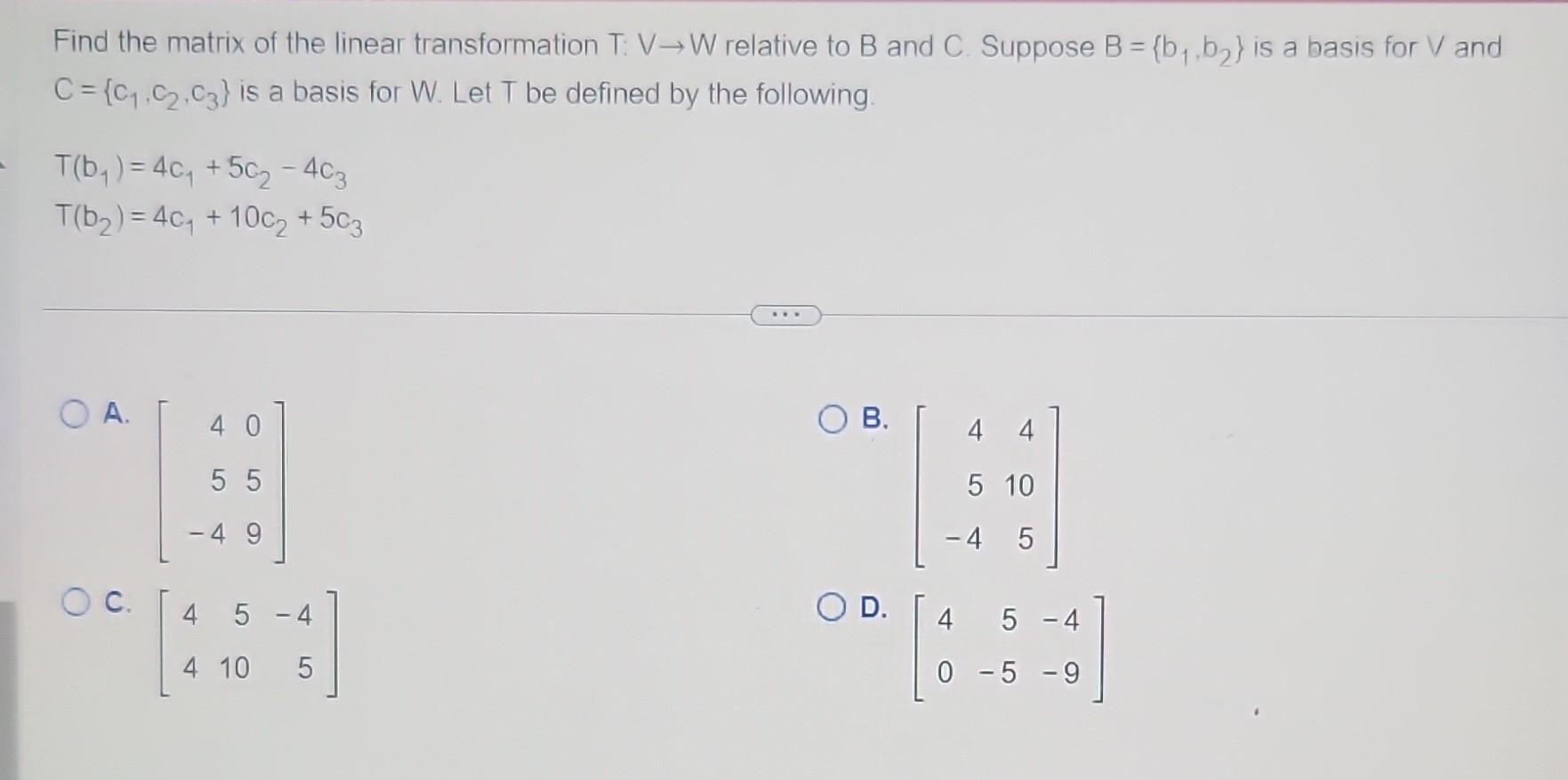 Solved Find The Matrix Of The Linear Transformation T:V→W | Chegg.com