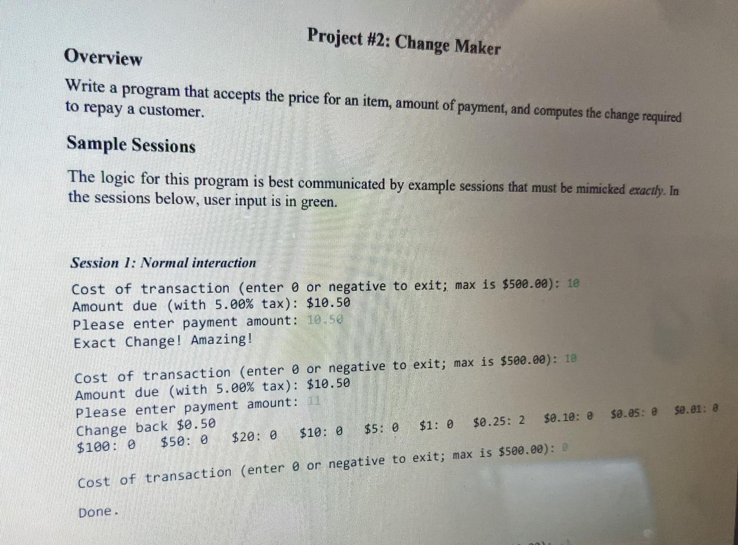 Solved Project #2: Change Maker Overview Write a program | Chegg.com
