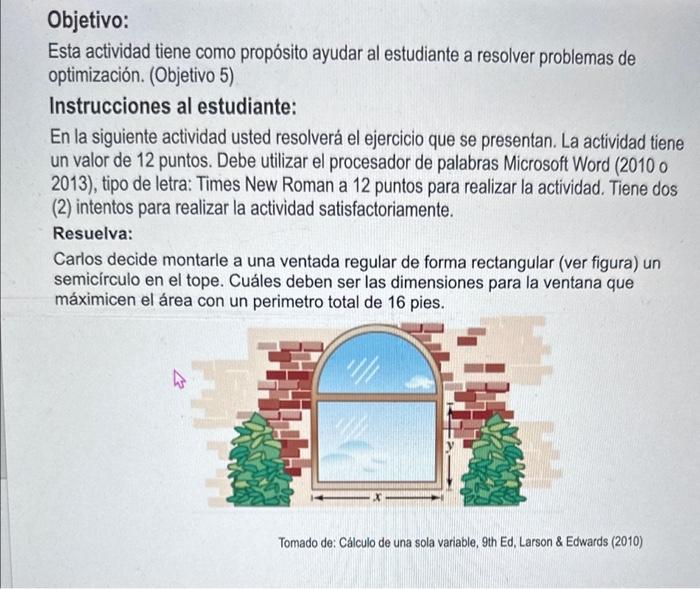 Objetivo: Esta actividad tiene como propósito ayudar al estudiante a resolver problemas de optimización. (Objetivo 5) Instruc