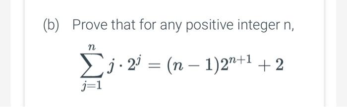 Solved b) Prove that for any positive integer n, | Chegg.com