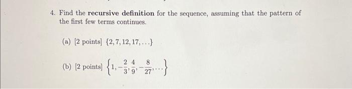 Solved 4. Find The Recursive Definition For The Sequence, | Chegg.com