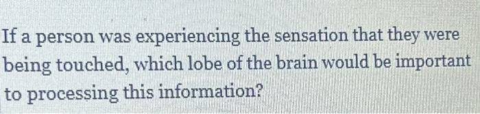 Solved If a person was experiencing the sensation that they | Chegg.com