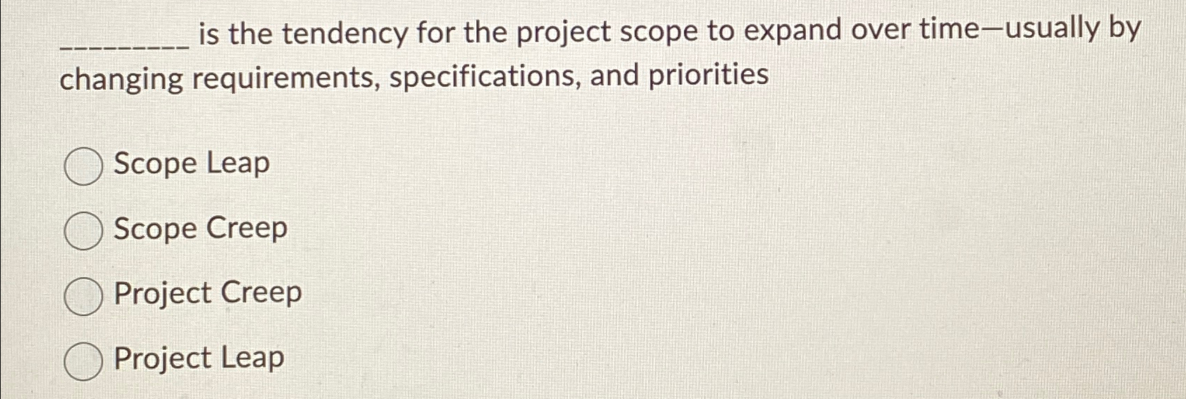 Solved is the tendency for the project scope to expand over | Chegg.com