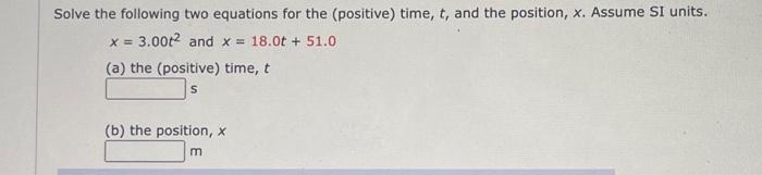 Solved Solve the following two equations for the (positive) | Chegg.com