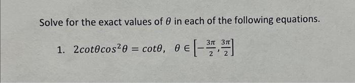 Solved Solve for the exact values of θ in each of the | Chegg.com