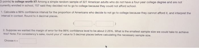 Solved 3 points) is college worth it? Among a simple random | Chegg.com