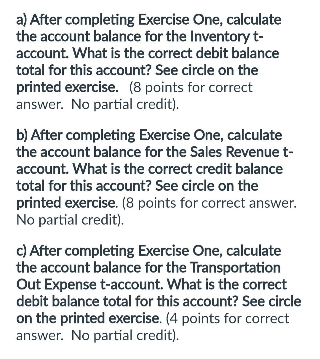 Solved a) After completing Exercise One, calculate the | Chegg.com