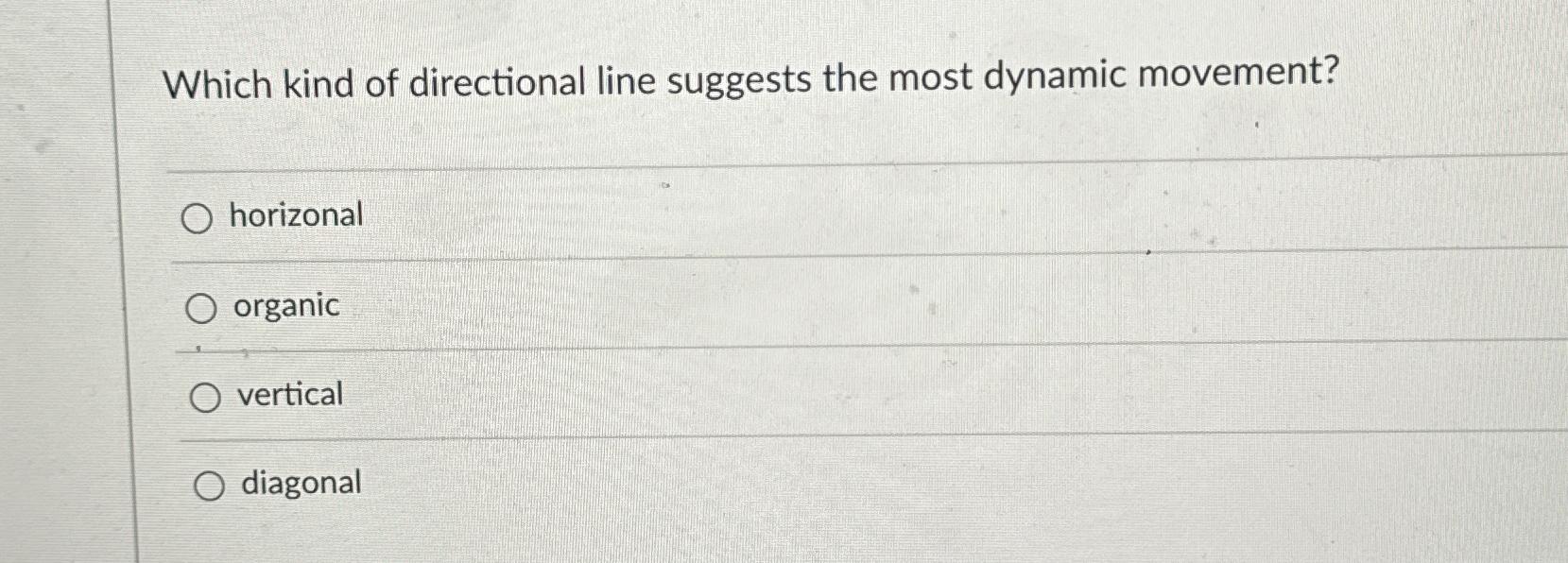 Solved Which kind of directional line suggests the most | Chegg.com