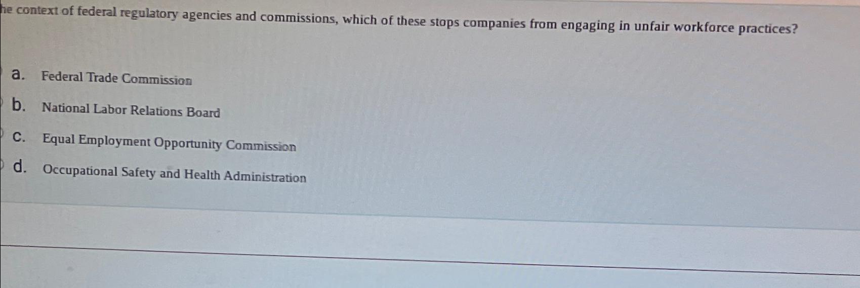 Solved He Context Of Federal Regulatory Agencies And | Chegg.com