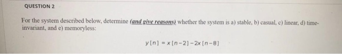 Solved QUESTION 2 For the system described below, determine | Chegg.com