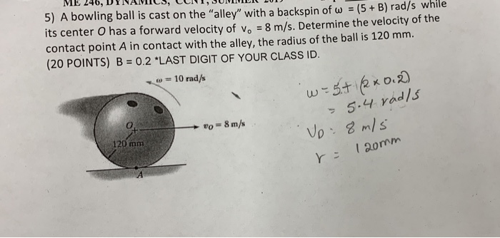 Solved 5 A Bowling Ball Is Cast On The Alley With A Ba Chegg Com