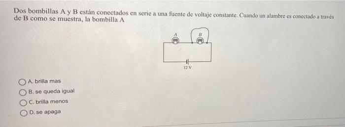 Solved Two light bulbs A and B are connected in series to a | Chegg.com