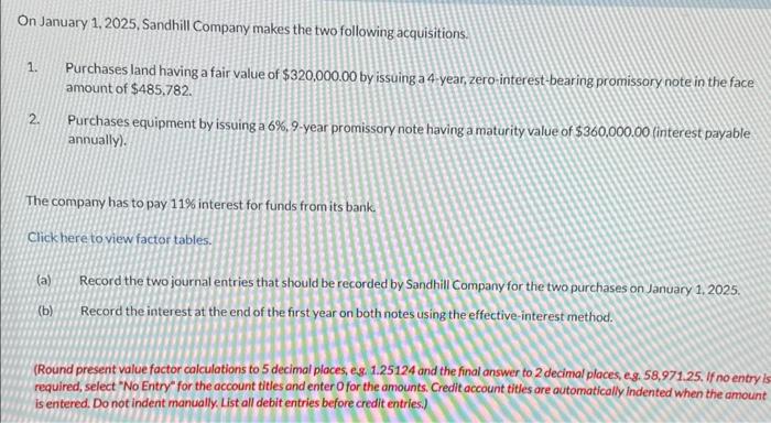 Solved On January 1, 2025, Sandhill Company Makes The Two | Chegg.com