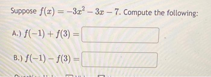 Solved Suppose Fx−3x2−3x−7 Compute The Following A