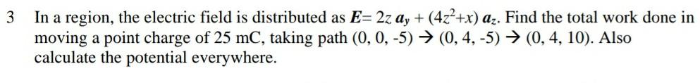 Solved 3 In a region, the electric field is distributed as | Chegg.com