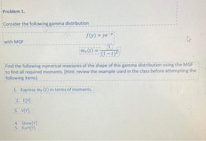 Solved Problem 1. Consider The Following Gamma Distribution | Chegg.com