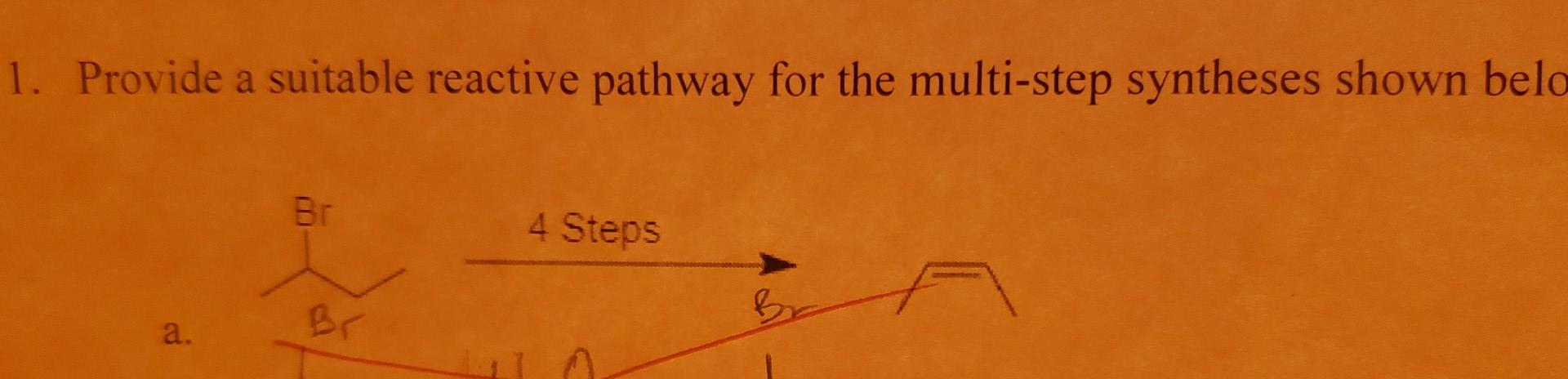Solved 1. Provide a suitable reactive pathway for the | Chegg.com