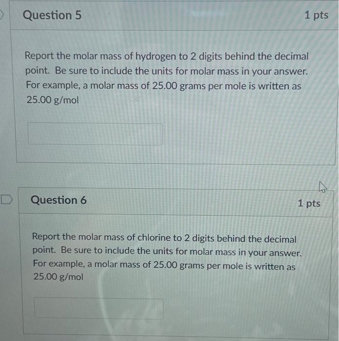 Solved Report The Molar Mass Of Hydrogen To 2 Digits Behind 3811