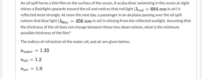 Solved An oil spill forms a thin film on the surface of the | Chegg.com