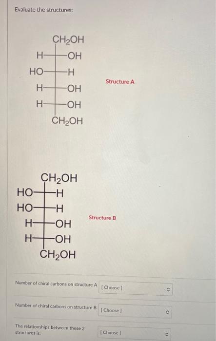 Solved Evaluate the structures: СН2ОН -ОН Н- НО- -Н | Chegg.com