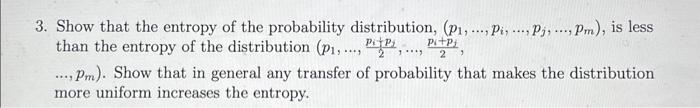 Solved 3. Show that the entropy of the probability | Chegg.com