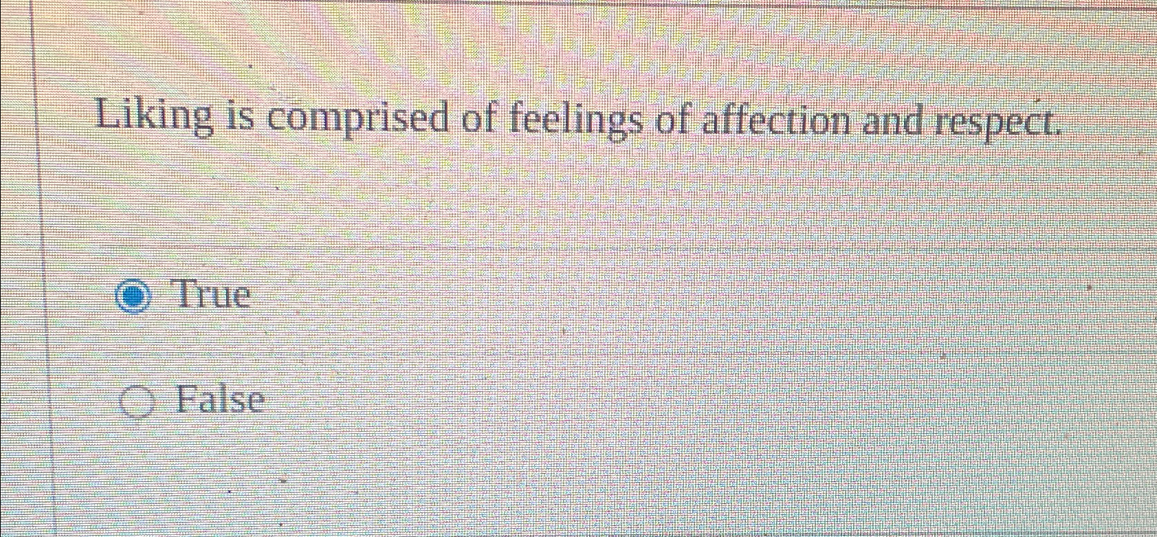 Solved Liking is comprised of feelings of affection and | Chegg.com