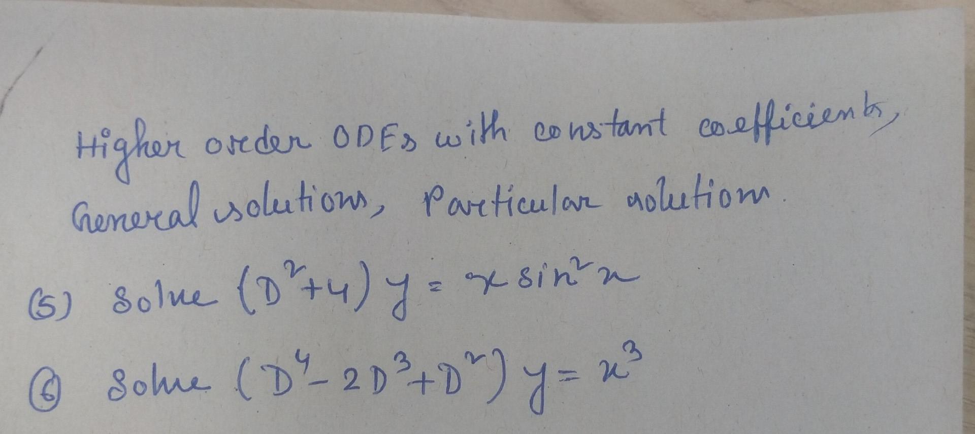 Solved Higher order ODES with constant coefficients, General | Chegg.com
