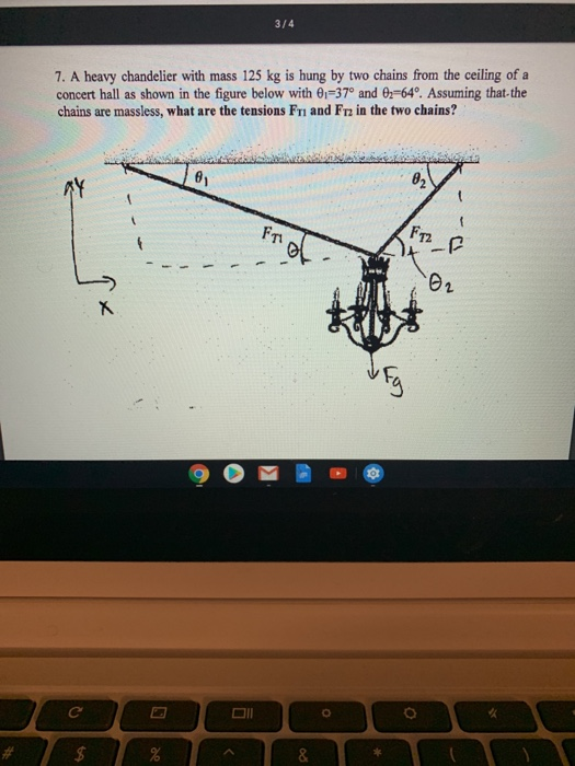 Solved 7. A heavy chandelier with mass 125 kg is hung by two | Chegg.com