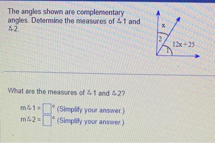 The angles shown are complementary angles. Determine the measures of 41 and \( \Varangle 42 \).
What are the measures of \( \