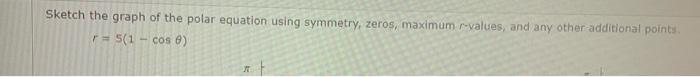 Solved Sketch the graph of the polar equation using | Chegg.com