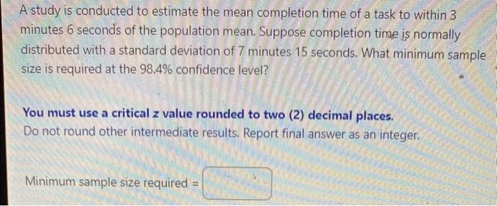 Solved A study is conducted to estimate the mean completion | Chegg.com