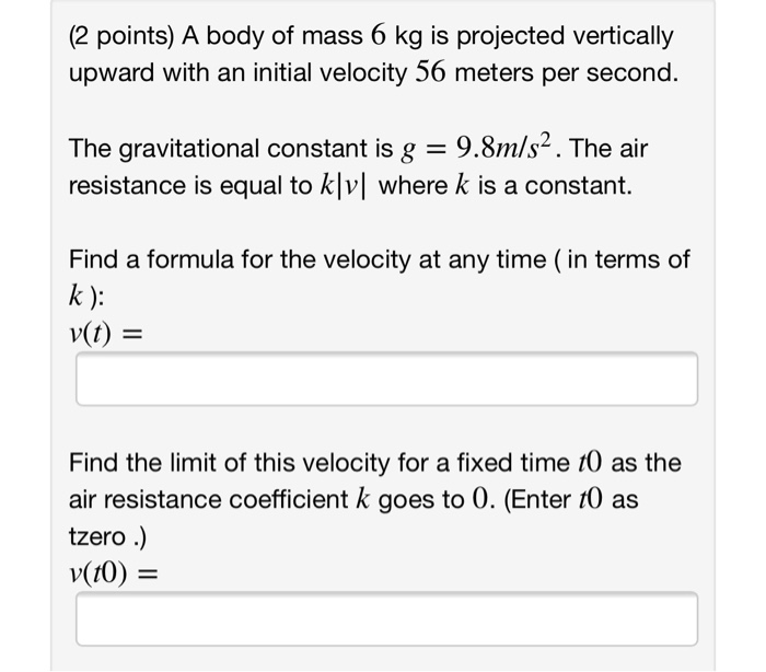 solved-2-points-a-body-of-mass-6-kg-is-projected-chegg