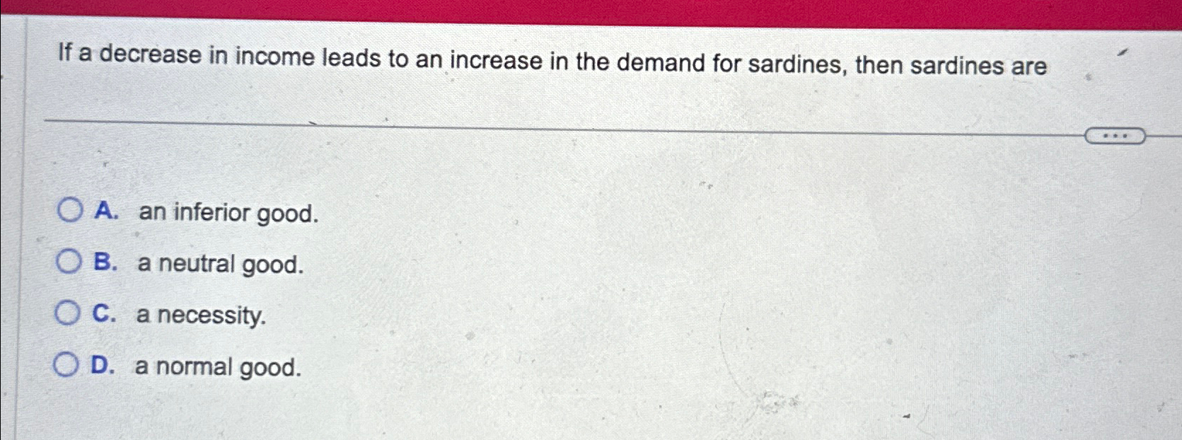 Solved If a decrease in income leads to an increase in the | Chegg.com