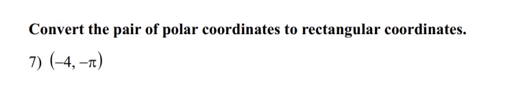 Solved Convert the pair of polar coordinates to rectangular | Chegg.com