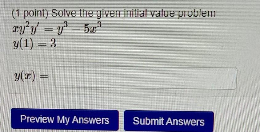 Solved (1 point) Solve the given initial value problem my'y' | Chegg.com