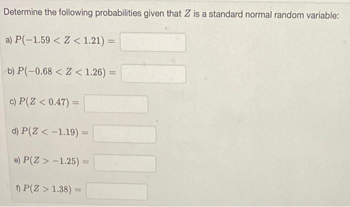 Solved Determine the following probabilities given that Z is | Chegg.com