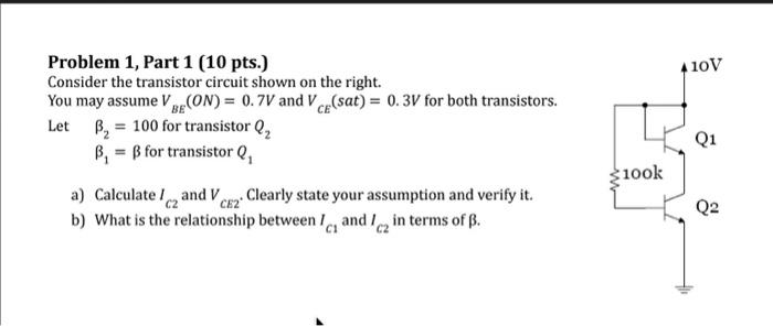 Solved Problem 1, Part 1 (10 pts.) Consider the transistor | Chegg.com