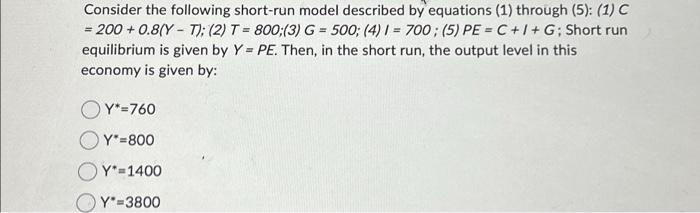 Solved Consider The Following Short-run Model Described By | Chegg.com