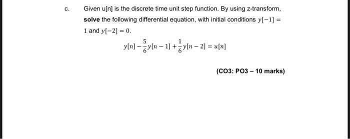 Solved C. Given u[n] is the discrete time unit step | Chegg.com