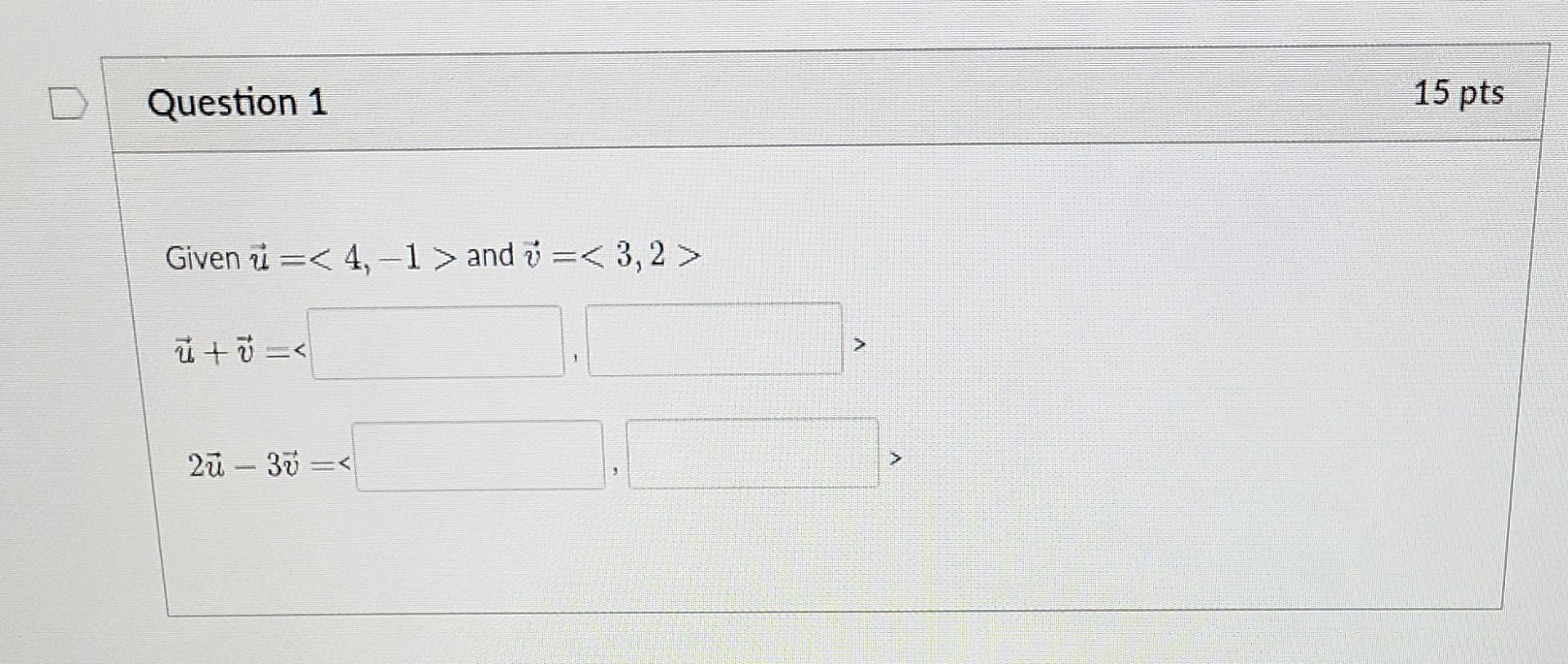 Solved Question 1 15 pts Given u = and ů = | Chegg.com