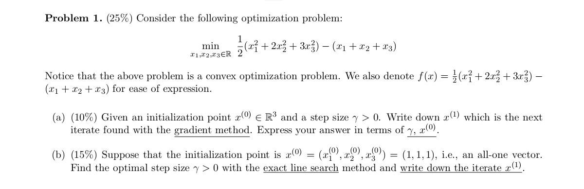 Solved Problem 1. (25%) Consider the following optimization | Chegg.com