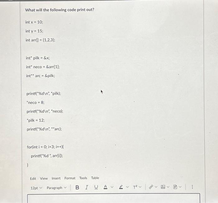 Solved In C language. What will the following code print | Chegg.com