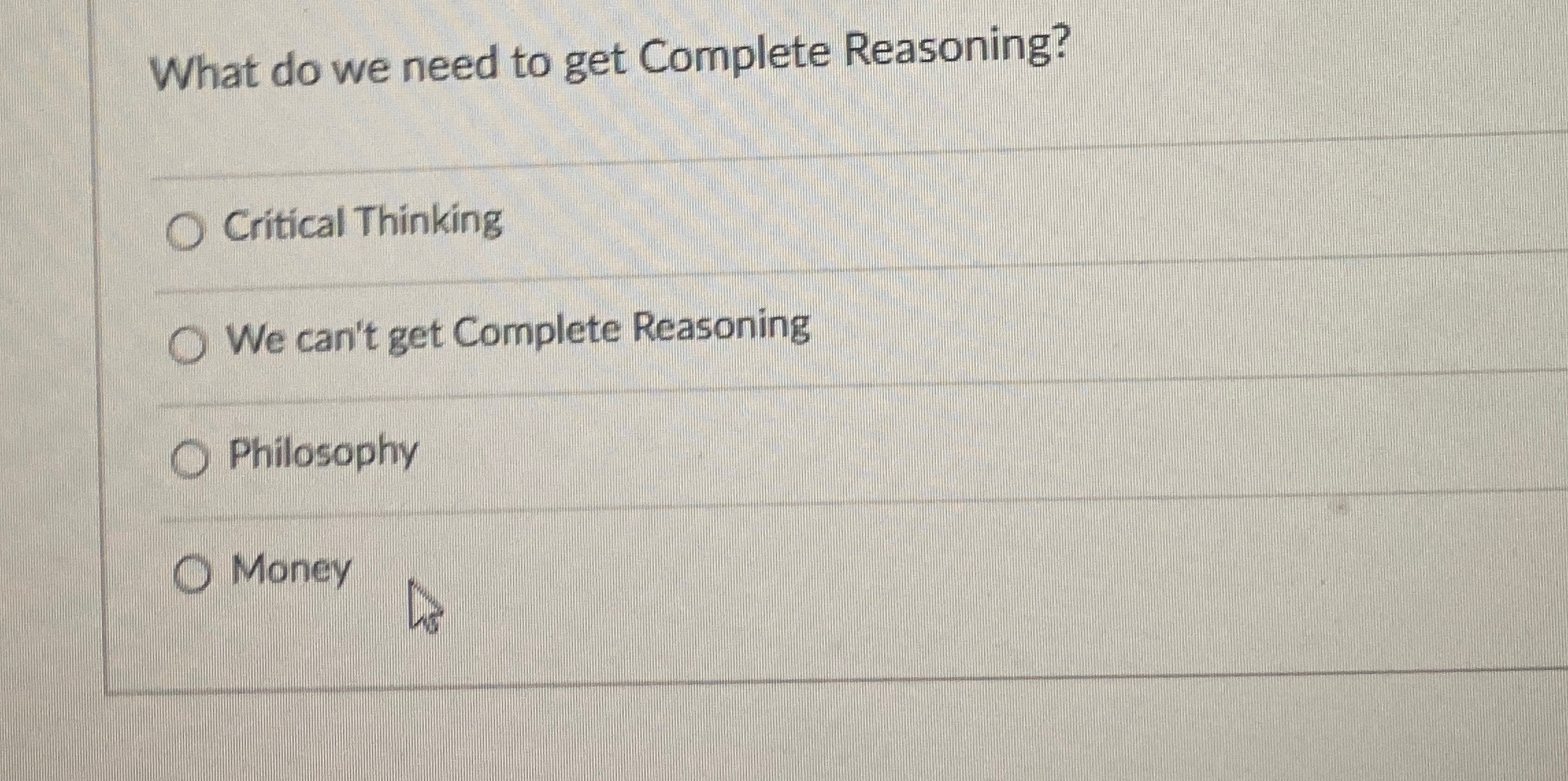 Solved What do we need to get Complete Reasoning?Critical | Chegg.com