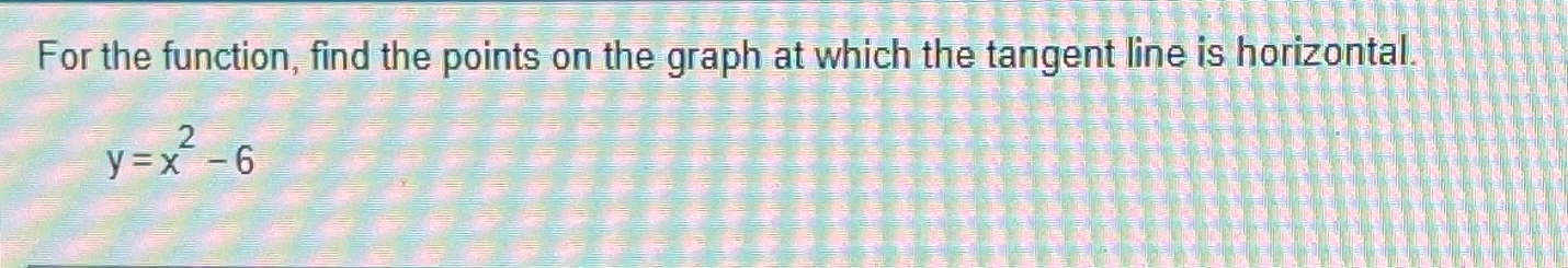 Solved For the function, find the points on the graph at | Chegg.com
