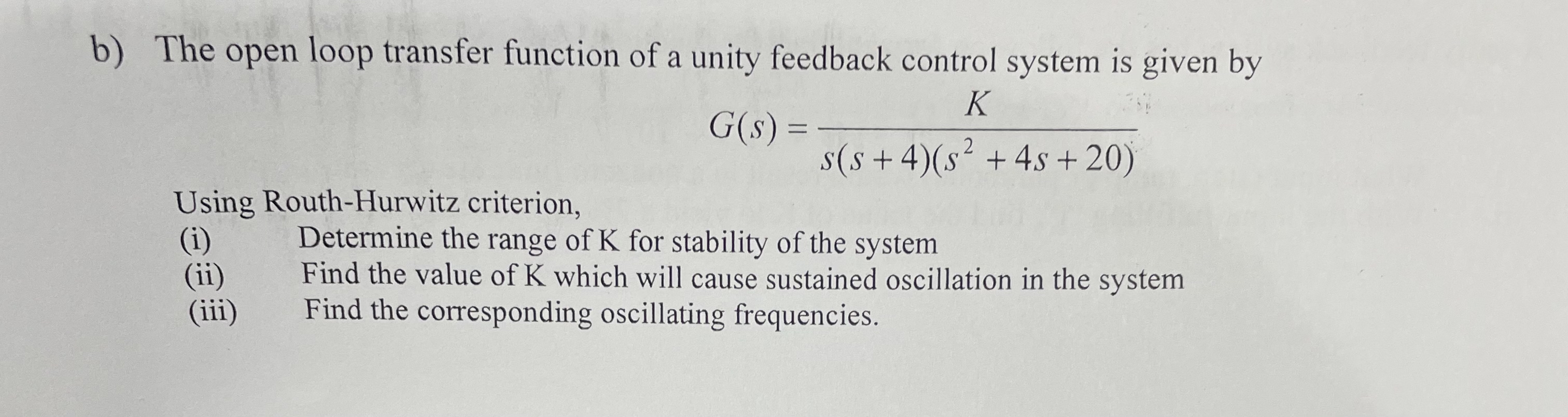 Solved b) ﻿The open loop transfer function of a unity | Chegg.com