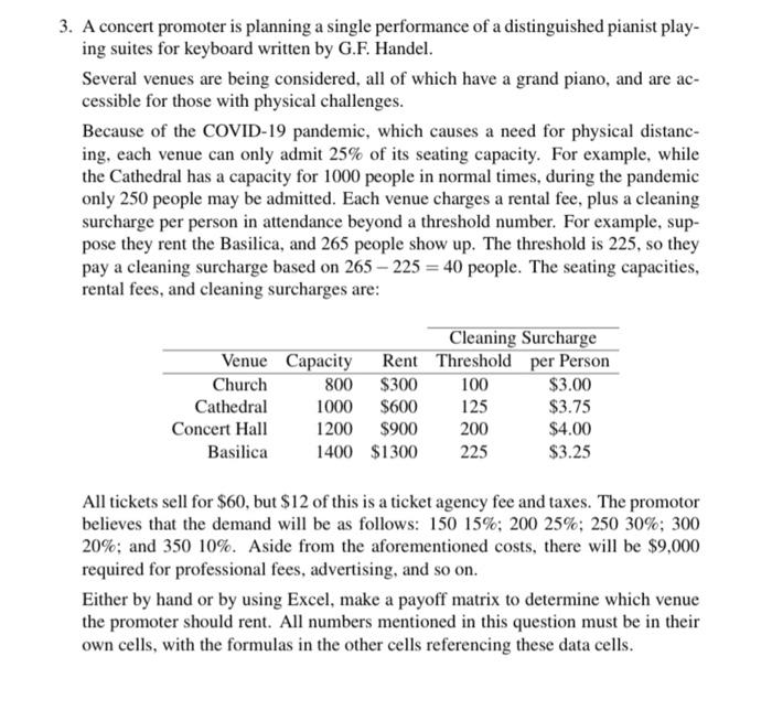 Solved 3 A Concert Promoter Is Planning A Single Perform Chegg Com
