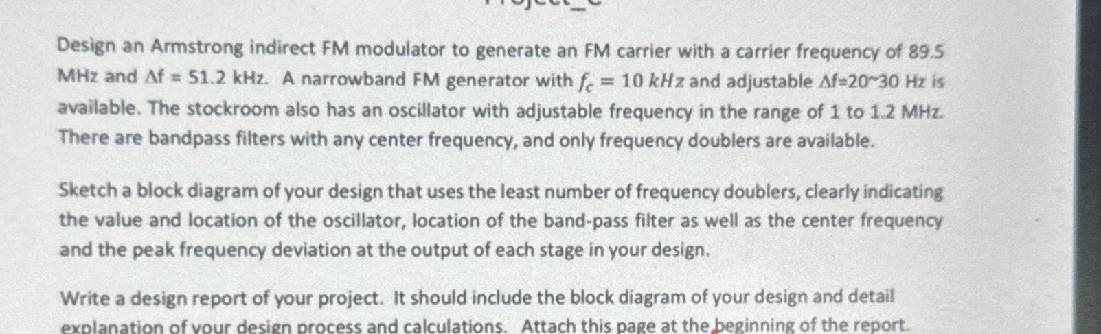 Solved Design An Armstrong Indirect FM Modulator To Generate | Chegg.com