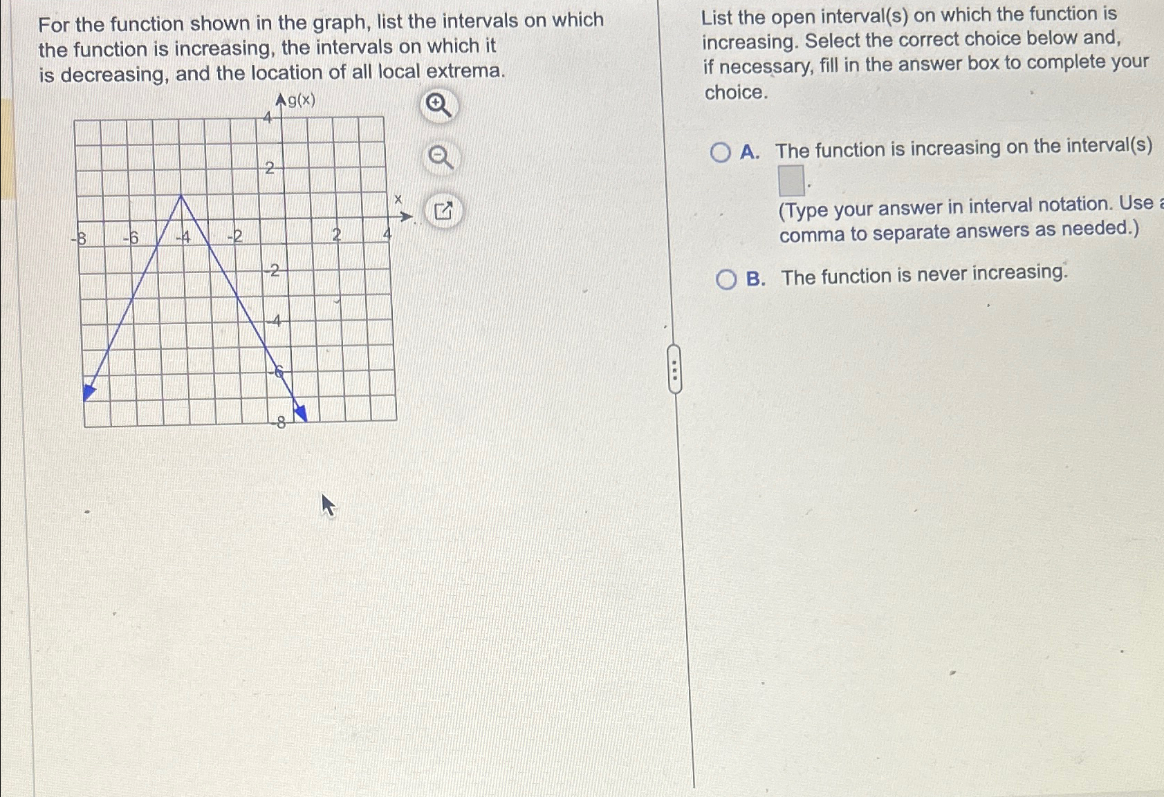Solved TELL ME INCREASING, DECREASING For the function shown | Chegg.com image.
