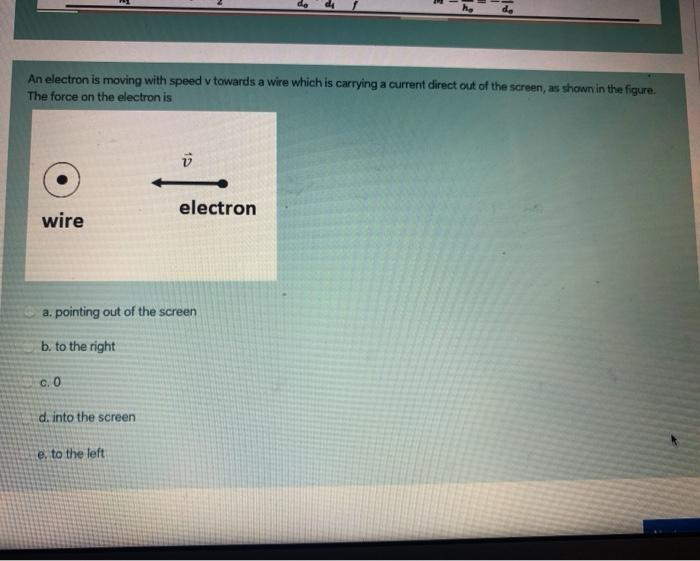 Solved - da An electron is moving with speed v towards a | Chegg.com